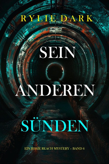 Seine anderen Sünden (Ein Jessie Reach Mystery - Band 6) - Rylie Dark