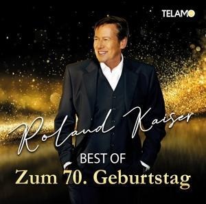 Best Of: Zum 70. Geburtstag - Roland Kaiser