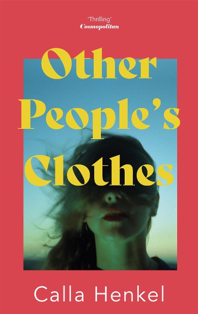 Other People's Clothes - Calla Henkel
