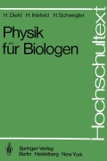 Cover-Bild zum Titel 'Physik für Biologen' von 'H. Diehl, H. Schwegler, H. Ihlefeld'