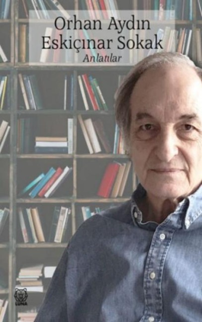 Eskicinar Sokak Anlatilar - Orhan Aydin