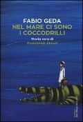 Nel mare ci sono i coccodrilli - Fabio Geda