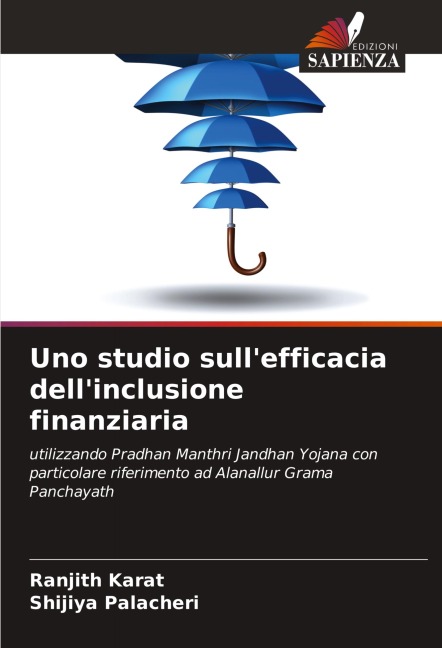 Uno studio sull'efficacia dell'inclusione finanziaria - Ranjith Karat, Shijiya Palacheri