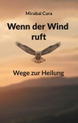 Cover-Bild zum Titel 'Wenn der Wind ruft' von 'Mirabai Cura'
