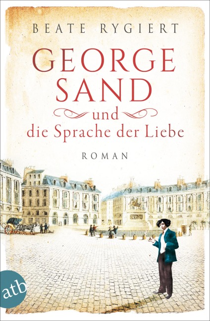 George Sand und die Sprache der Liebe - Beate Rygiert