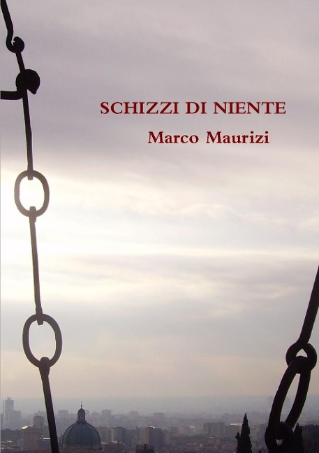 Schizzi di niente - Marco Maurizi