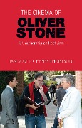 Cover-Bild zum Titel 'The cinema of Oliver Stone' von 'Ian Scott, Henry Thompson'