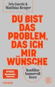 Du bist das Problem, das ich mir wünsche - Iris Gavric, Matthias Renger