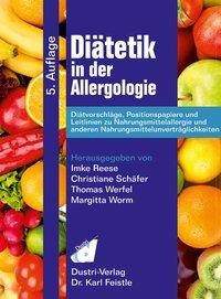 Diätetik in der Allergologie - Imke Reese, Christiane Schäfer, Thomas Werfel, Margitta Worm