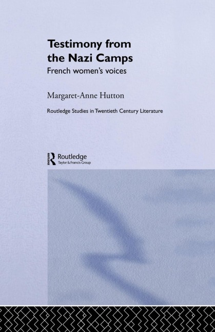 Testimony from the Nazi Camps - Margaret Anne Hutton
