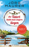 Cover-Bild zum Titel 'Am Tatort bleibt man ungern liegen' von 'Jörg Maurer'