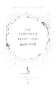 Cover-Bild zum Titel 'Die Schönheit bleibt ewig ohne Namen' von 'Raphael Lepenies'