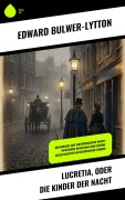 Cover-Bild zum Titel 'Lucretia, oder die Kinder der Nacht' von 'Edward Bulwer-Lytton'
