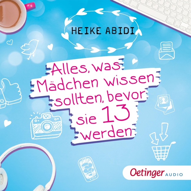 Alles, was Mädchen wissen sollten, bevor sie 13 werden - Heike Abidi