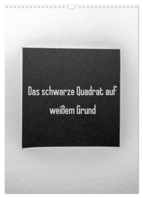 Das schwarze Quadrat auf weißem Grund (Wandkalender 2026 DIN A3 hoch), CALVENDO Monatskalender - Sven Rausch