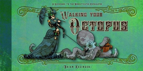Walking Your Octopus - Brian Kesinger