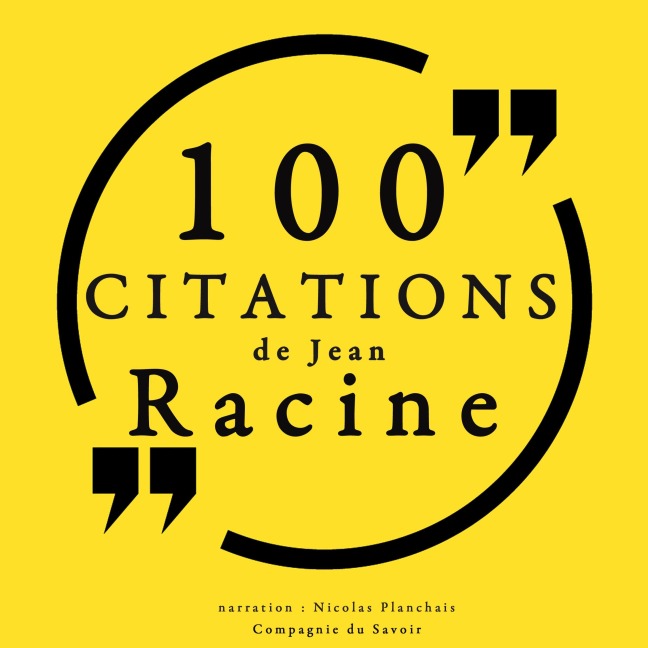 100 citations de Jean Racine - Jean Racine