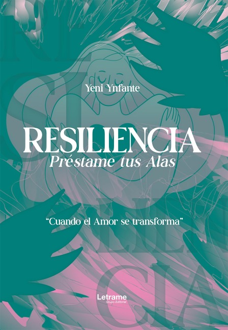 Resiliencia préstame tus alas - Yeni Ynfante