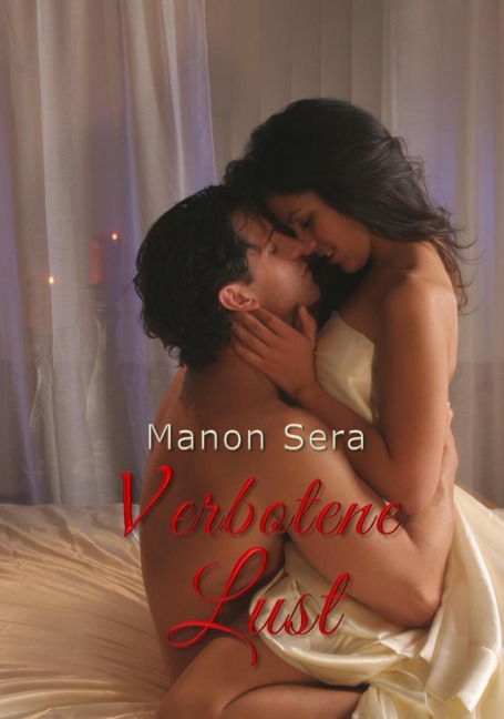 Verbotene Lust - Justine Morgan, Manon Sera