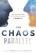 Cover-Bild zum Titel 'The Chaos Parallel' von 'J Alexander Geesbreght'