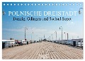 Polnische Dreistadt - Danzig, Gdingen und Seebad Sopot (Tischkalender 2024 DIN A5 quer), CALVENDO Monatskalender - Sell Pixs:Sell