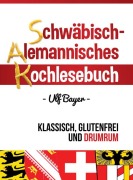 Cover-Bild zum Titel 'Schwäbisch-alemannisches Kochlesebuch' von 'Ulf Bayer'