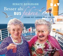 Cover-Bild zum Titel 'Besser als Bus fahren. Die Online-Omi legt ab' von 'Renate Bergmann'