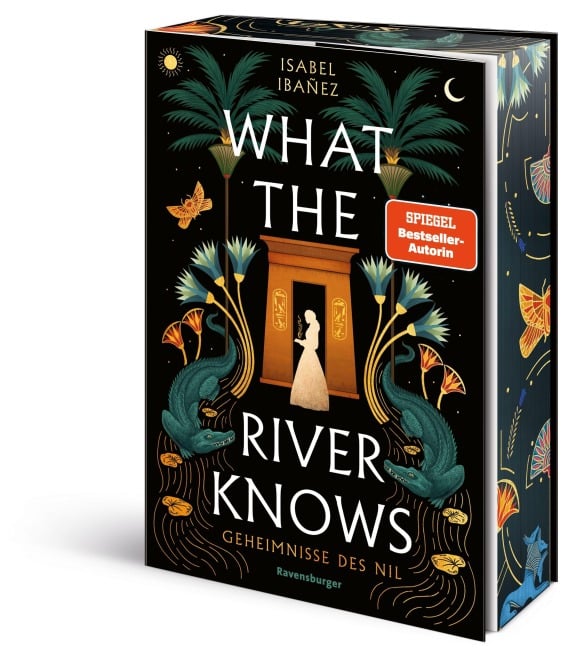 Geheimnisse des Nil, Band 1 - What the River Knows - Isabel Ibañez