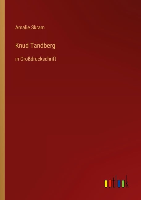 Knud Tandberg - Amalie Skram