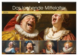 Cover-Bild zum Titel 'Das lachende Mittelalter. Spaß und Schenkelklopfer gab es schon immer! (Wandkalender 2026 DIN A2 quer), CALVENDO Monatskalender' von 'Rose Hurley'
