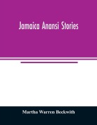 Cover-Bild zum Titel 'Jamaica Anansi stories' von 'Martha Warren Beckwith'