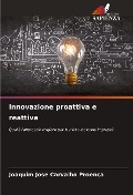 Innovazione proattiva e reattiva - Joaquim Jose Carvalho Proença