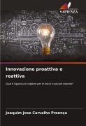 Cover-Bild zum Titel 'Innovazione proattiva e reattiva' von 'Joaquim Jose Carvalho Proença'