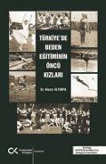 Cover-Bild zum Titel 'Türkiyede Beden Egitiminin Öncü Kizlari' von 'Niyazi Altunya'