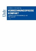 Cover-Bild zum Titel 'Verrechnungspreise kompakt' von 'Lorenz Genser, Doris Hack, Sebastian Haselsteiner, Silvia Haumer, Andreas Kallina'