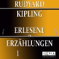 Erlesene Erzählungen 1 - Friedrich Frieden, Rudyard Kipling, Friedrich Frieden