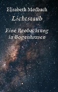 Cover-Bild zum Titel 'Lichtstaub' von 'Elisabeth Medbach'