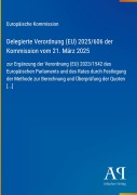 Cover-Bild zum Titel 'Delegierte Verordnung (EU) 2025/606 der Kommission vom 21. März 2025' von 'Europäische Kommission'