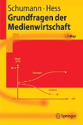 Cover-Bild zum Titel 'Grundfragen der Medienwirtschaft' von 'Matthias Schumann, Thomas Hess'