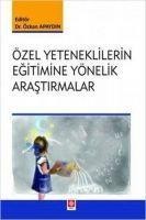 Özel Yeteneklilerin Egitimine Yönelik Arastirmalar - Özkan Apaydin
