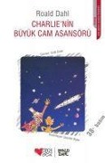 Cover-Bild zum Titel 'Charlienin Büyük Cam Asansörü' von 'Roald Dahl'