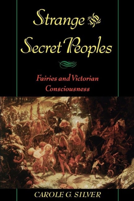 Strange & Secret Peoples - Carole G. Silver