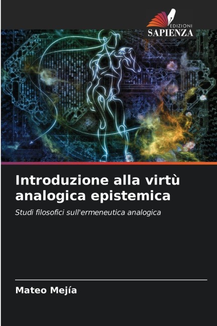 Introduzione alla virtù analogica epistemica - Mateo Mejía