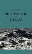 Cover-Bild zum Titel 'Philosophie des Meeres' von 'Gunter Scholtz'
