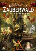 Cover-Bild zum Titel 'Fabelwesen im Zauberwald - Malbuch für Erwachsene mit 50 magischen Ausmalmotiven' von 'Josef Mickey Müller'