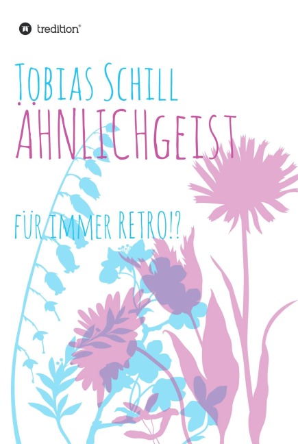 ÄHNLICHgeist - Tobias Schill