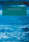Cover-Bild zum Titel 'Realität im Umbruch' von 'Mischa Tassilo Erik Grossmann'