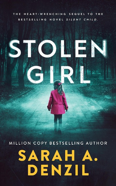 Stolen Girl (Silent Child, #2) - Sarah A. Denzil