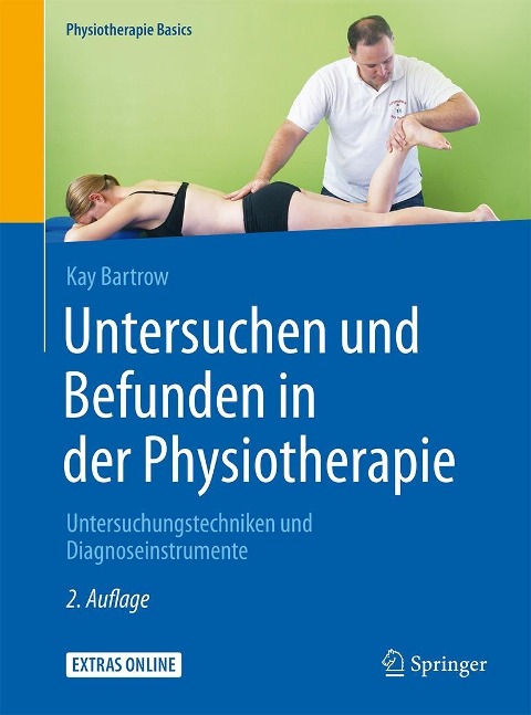 Untersuchen und Befunden in der Physiotherapie - Kay Bartrow
