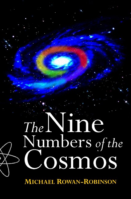 The Nine Numbers of the Cosmos - Michael Rowan-Robinson